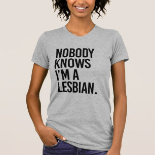 CAMISETA NADIE SABE QUE SOY LESBIANA