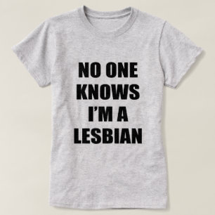 CAMISETA NADIE SABE QUE SOY LESBIANO