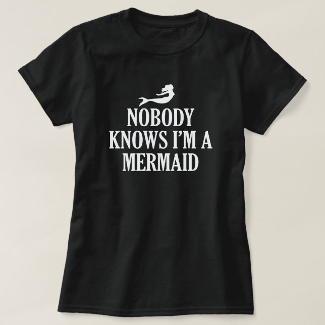 CAMISETA NADIE SABE QUE SOY MERMAID (Diseño del anverso)
