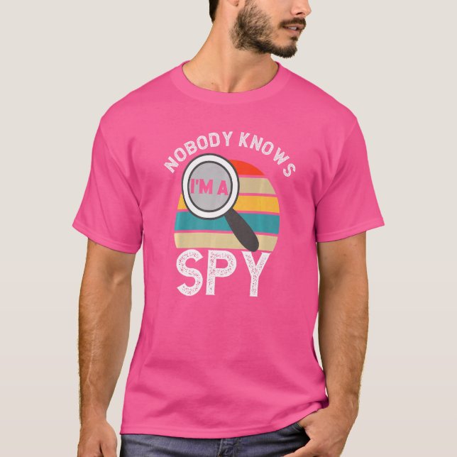 Camiseta Nadie sabe que soy un detective privado espía. (Anverso)