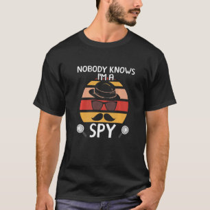 Camiseta Nadie sabe que soy un espía secreto de detective p