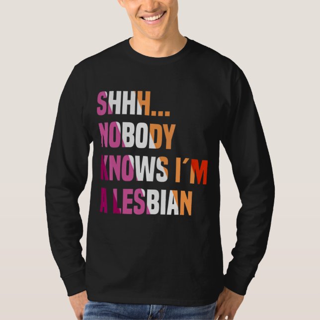 Camiseta Nadie sabe que soy un lesbiano gay LGBT Bisexual P (Anverso)