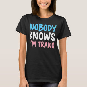 Camiseta Nadie sabe que soy un LG por los derechos transgén