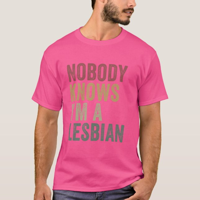 Camiseta Nadie sabe que soy una lesbiana divertida LGBTQ (Anverso)