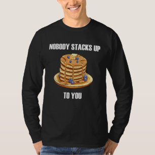 Camiseta Nadie se compara a tus panqueques desayuno dulce F