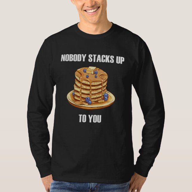 Camiseta Nadie se compara a tus panqueques desayuno dulce F (Anverso)
