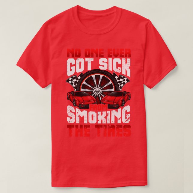 Camiseta Nadie se ha enfermado de fumar los neumáticos de m (Diseño del anverso)
