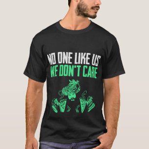 Camiseta Nadie tiene gusto de nosotros que no cuidamos