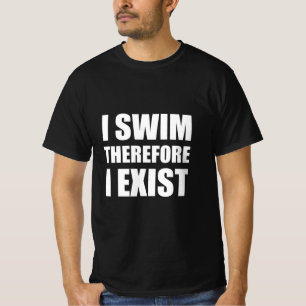 Camiseta nado por lo tanto existe