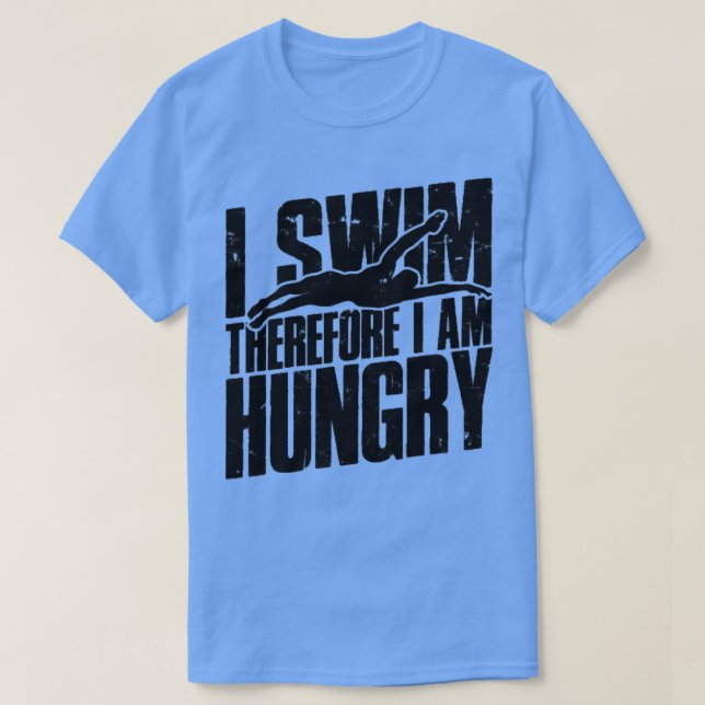 Camiseta Nado por lo tanto tengo hambre Nadar (Diseño del anverso)