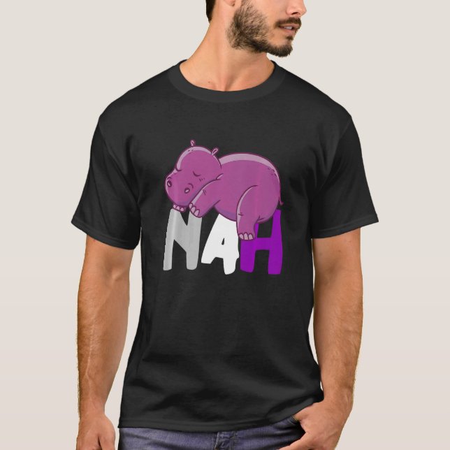 Camiseta Nah Cute Hippo Asexualidad De Sueño Asexualidad An (Anverso)