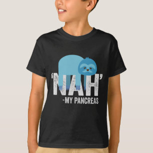 Camiseta Nah my Pancreas Funny Diabetes Blue Ribbon Sloth