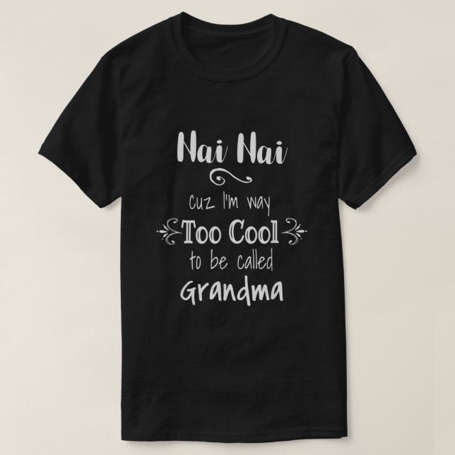 Camiseta Nai Nai también Guay será llamada abuela por gra c (Diseño del anverso)