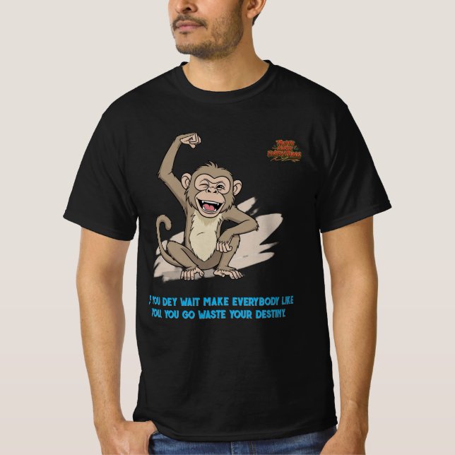Camiseta Naija Hustle Monkey T-Shirts - Destiny Quote  (Anverso)