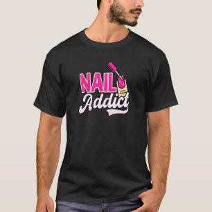 Camiseta Nail Addict Nail Tech