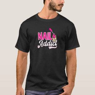 Camiseta Nail Addict Nail Tech