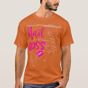 Camiseta Nail Boss Manicurist Gift Nail Tech Artista