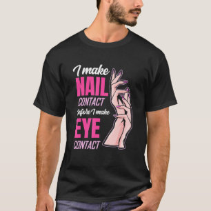 Camiseta Nail Contact Antes Del Contacto Ocular Nail Tech
