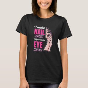 Camiseta Nail Contact Antes Del Contacto Ocular Nail Tech