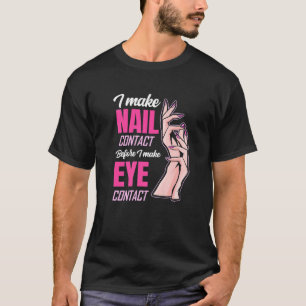 Camiseta Nail Contact Antes Del Contacto Ocular Nail Tech