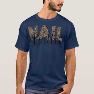 Camiseta Nail Hustler Leopard Nail Boser Artista de tecnolo