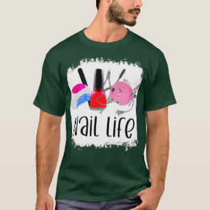 Camiseta Nail life lindo técnico de uñas manicurista