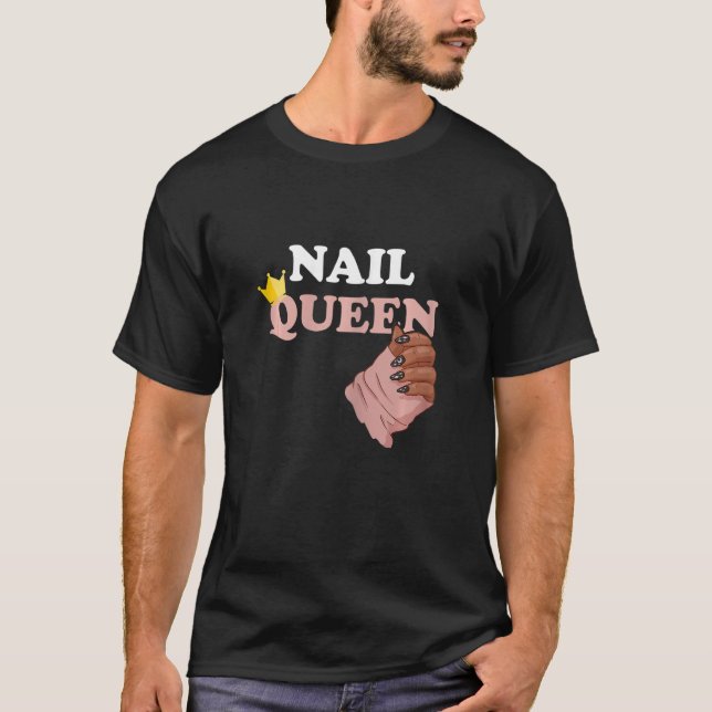 Camiseta Nail Queen Manicurist Nail Technician Esthetician  (Anverso)