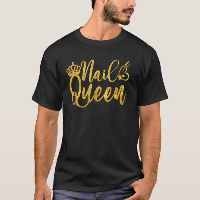 Camiseta Nail Queen Matando a Nail Boss Artista Nail Tec (Anverso)