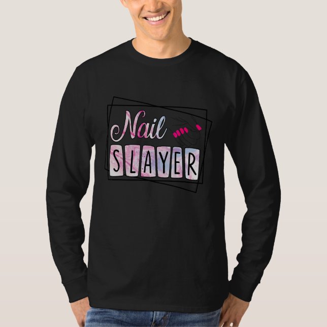 Camiseta Nail Slayer Artista Nail Technician 1 (Anverso)