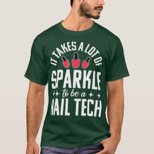 Camiseta Nail Tech Funny Technician Cosmetological Gift