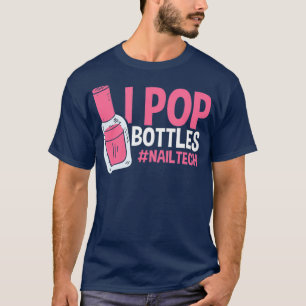 Camiseta Nail Tech I Botellas pop Cosmetólogo Beauticie