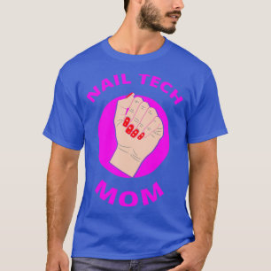Camiseta Nail Tech Mom Obtén Tu Salon De Las Uñas
