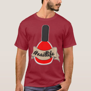Camiseta Nail Tech Naillife Manicurista Técnico Artista