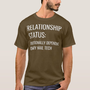 Camiseta Nail Tech Relationship Status Manicurista Artista