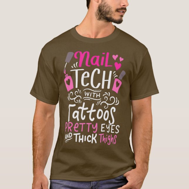 Camiseta Nail Tech With Tattoos Gift Funny Nail Studio (Anverso)
