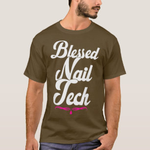 Camiseta Nail Technician Artist Tech Manicurist Gift