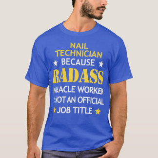 Camiseta Nail Technician Badass Birthday Funny Navidades Co