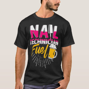 Camiseta Nail Technician Beer Nail Tech Artista Manicurista