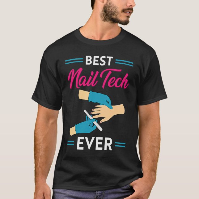Camiseta Nail Technician Best Nail Tech Ever Nail Tech (Anverso)