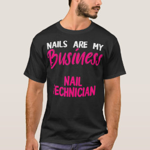 Camiseta Nail Technician Business Nail Tech Artista