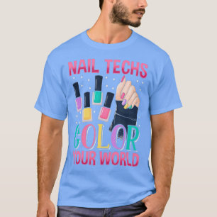 Camiseta Nail technician Colorful Nails Manicure Lover