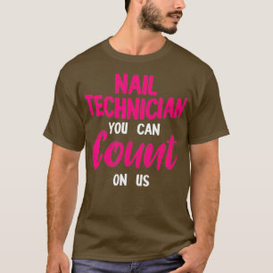 Camiseta Nail Technician Count Nail Tech Artista