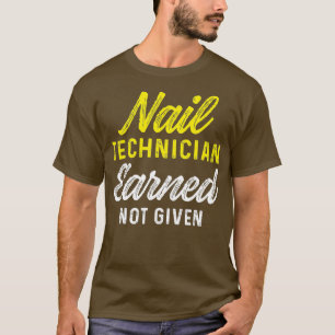 Camiseta Nail Technician Ganó Artista Nail Tech