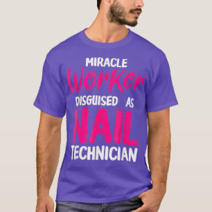 Camiseta Nail Technician Worker Nail Tech Artist