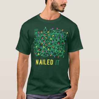 Camiseta Nailed it Christmas Lights Knot Funny Decorating C