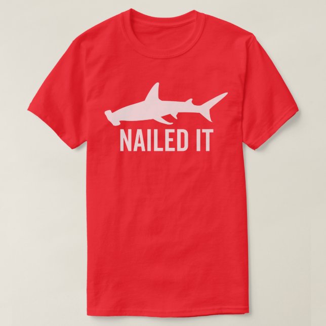 Camiseta Nailed It Hammerhead Shark Funny Animal Lover Gift (Diseño del anverso)