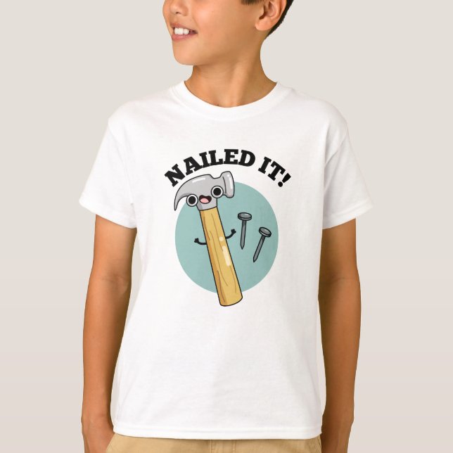 Camiseta Nailing Funny Hammer Nail Pun (Anverso)