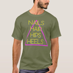 Camiseta Nails Hair Hips Heels Diva