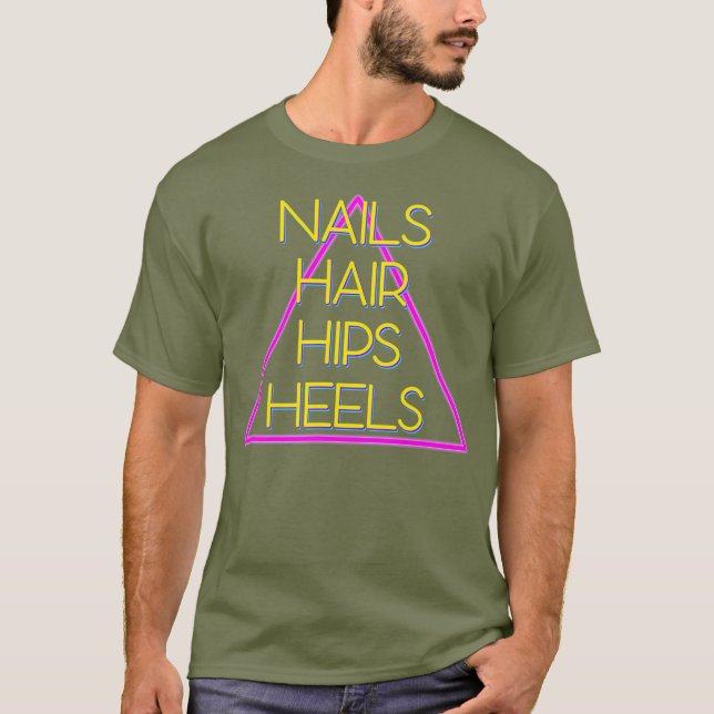 Camiseta Nails Hair Hips Heels Diva (Anverso)