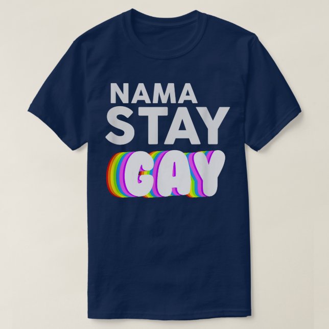Camiseta Nama Stay Gay Funny LBGT Pride Awareness Ms  (Diseño del anverso)
